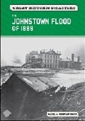 Cover: The Johnstown Flood of 1889 - Chelsea House Publishers