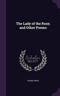 Cover: The Lady of the Rose; and Other Poems - Palala Press