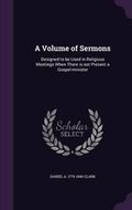Cover: A Volume of Sermons - Palala Press