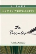 Cover: Bloom's How to Write About the Brontes - Chelsea House Publishers