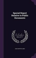 Cover: Special Report Relative to Public Documents - Palala Press