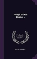 Cover: Joseph Dalton Hooker .. - Palala Press