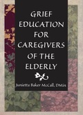 Cover: Grief Education for Caregivers of the Elderly - Routledge
