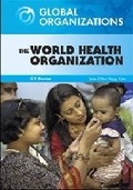 Cover: The World Health Organization - Chelsea House Publishers