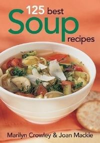 Abbildung von: 125 Best Soup Recipes - Robert Rose Inc