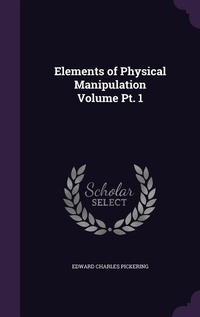 Enlarge image Cover: Elements of Physical Manipulation Volume Pt. 1 - Palala Press