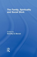 Cover: The Family, Spirituality, and Social Work - Routledge