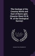 Cover: The Geology of the Country North and East of Harro-gate. (Quarter Sheet 93 N. W. of the Geological Survey) - Palala Press