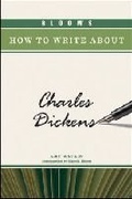 Cover: Bloom's How to Write About Charles Dickens - Chelsea House Publishers