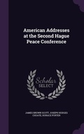 Cover: American Addresses at the Second Hague Peace Conference - Palala Press