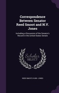 Cover: Correspondence Between Senator Reed Smoot and N.V. Jones - Palala Press