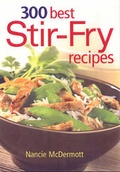 Cover: 300 Best Stir-fry Recipes - Robert Rose Inc