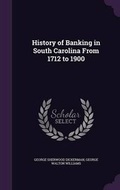 Cover: History of Banking in South Carolina From 1712 to 1900 - Palala Press