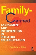 Cover: Family-Centred Assessment and Intervention in Pediatric Rehabilitation - Routledge