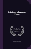 Cover: Britain as a European Power - Palala Press