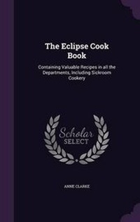Enlarge image Cover: The Eclipse Cook Book - Palala Press