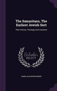 Enlarge image Cover: The Samaritans, The Earliest Jewish Sect - Palala Press
