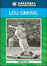 Enlarge image Cover: Lou Gehrig - Chelsea House Publishers