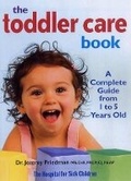 Cover: Toddler Care Book: a Complete Guide from 1 to 5 Years Old - Robert Rose Inc