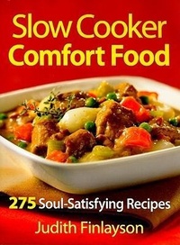 Abbildung von: Slow Cooker Comfort Food - Robert Rose Inc