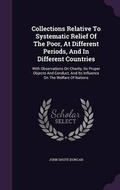 Cover: Collections Relative To Systematic Relief Of The Poor, At Different Periods, And In Different Countries - Palala Press