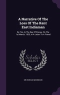 Cover: A Narrative Of The Loss Of The Kent East Indiaman - Palala Press