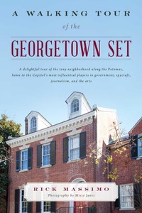 Enlarge image Cover: A Walking Tour of the Georgetown Set - Lyons Press