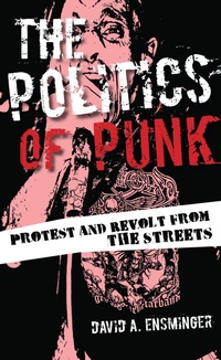 Enlarge image Cover: The Politics of Punk - Rowman & Littlefield Publishers