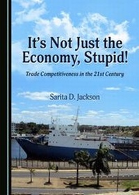 Abbildung von: It's Not Just the Economy, Stupid! Trade Competitiveness in the 21st Century - Cambridge Scholars Publishing