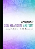 Cover: Organisational Anatomy - Cambridge Scholars Publishing