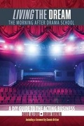Cover: Living the Dream: The Morning after Drama School: A DIY Guide to the Acting Business - Kendall/Hunt Publishing Co ,U.S.