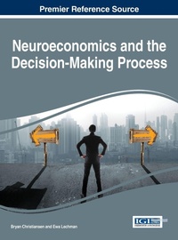 Enlarge image Cover: Neuroeconomics and the Decision-Making Process - Idea Group,U.S.