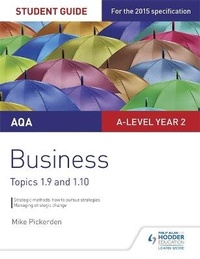 Enlarge image Cover: AQA A-level Business Student Guide 4: Topics 1.9-1.10 - Philip Allan Updates