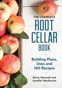 Enlarge image Cover: Complete Root Cellar Book: Building Plans, Uses and 100 Recipes - Robert Rose Inc