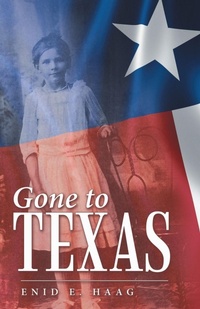 Enlarge image Cover: Gone to Texas - Archway Publishing