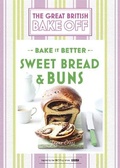 Cover: Great British Bake Off - Bake it Better (No.7): Sweet Bread & Buns - Hodder & Stoughton
