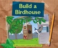 Cover: Build a Birdhouse - Child's World