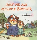 Cover: Just Me and My Little Brother - Turtleback Books