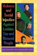 Cover: Violence and Social Injustice Against Lesbian, Gay, and Bisexual People - Routledge
