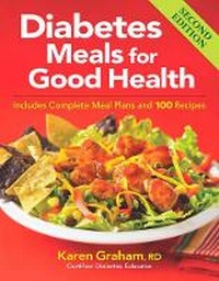 Abbildung von: Diabetes Meals for Good Health: Includes Complete Meal Plans and 100 Recipes - Robert Rose Inc