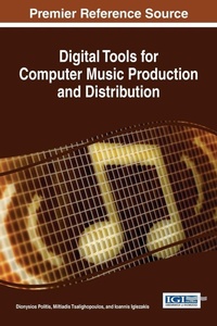 Enlarge image Cover: Digital Tools for Computer Music Production and Distribution - Information Science Reference