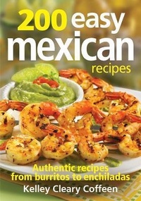 Abbildung von: 200 Easy Mexican Recipes - Robert Rose Inc