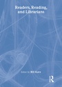 Cover: Readers, Reading, and Librarians - Routledge