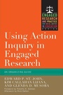 Cover: Using Action Inquiry in Engaged Research - Stylus Publishing