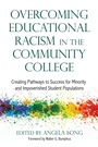 Cover: Overcoming Educational Racism in the Community College - Stylus Publishing
