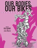 Cover: Our Bodies, Our Bikes - Microcosm Publishing