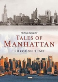 Cover: Tales of Manhattan Through Time - Fonthill Media LLc