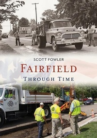 Enlarge image Cover: Fairfield Through Time - Fonthill Media