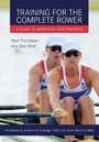 Cover: Training for the Complete Rower - The Crowood Press Ltd