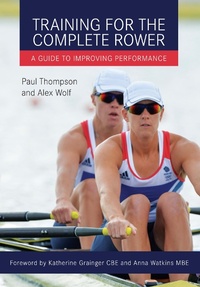 Enlarge image Cover: Training for the Complete Rower - The Crowood Press Ltd